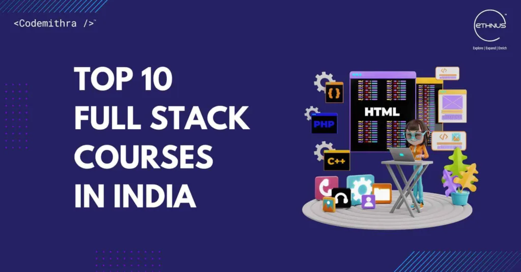 Top Ten Full Stack Courses in India