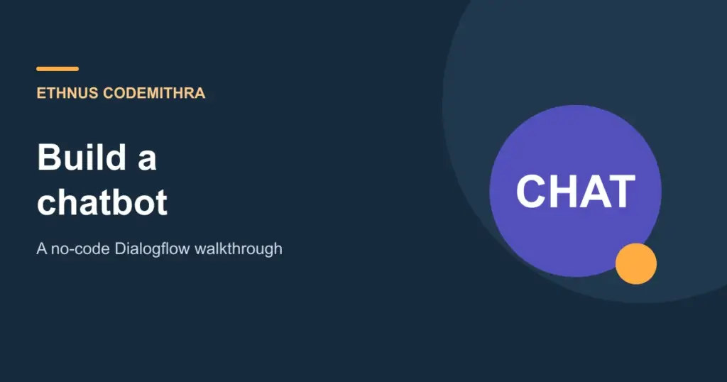 Build a chatbot. Ethnus Codemithra article cover.