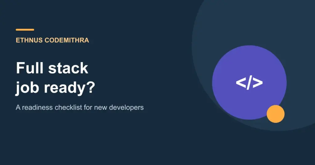 Full stack job ready?. Ethnus Codemithra article cover.