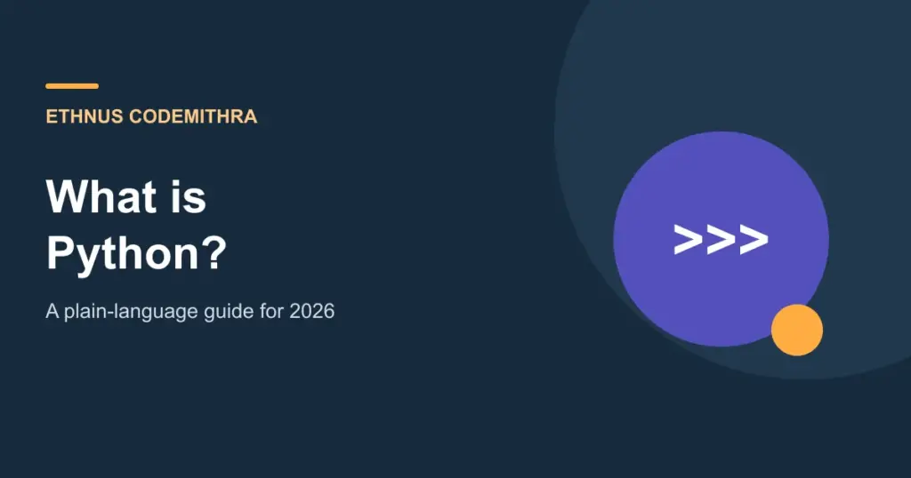 Cover graphic reading What is Python, a plain-language guide for 2026, with a Python interpreter prompt symbol