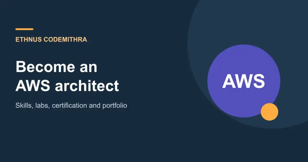 Become an AWS architect. Ethnus Codemithra article cover.