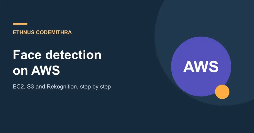 Face detection on AWS. Ethnus Codemithra article cover.
